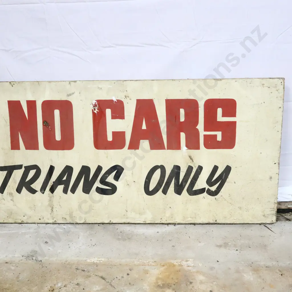 “Sorry No Cars – Pedestrians Only” Sign Handpainted Sign. Image 1++