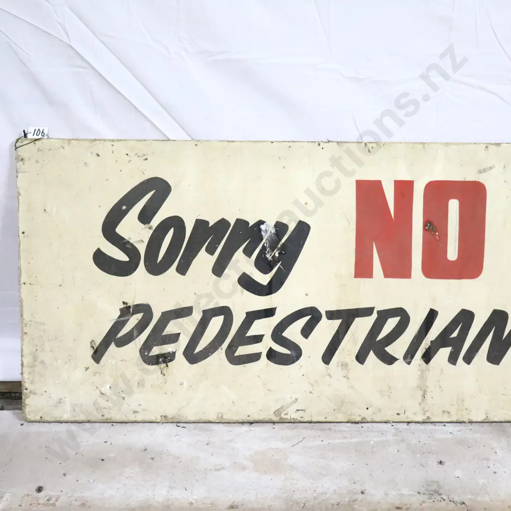 “Sorry No Cars – Pedestrians Only” Sign Handpainted Sign. Image 1++